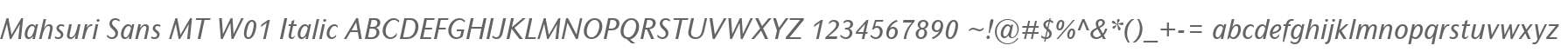 Mahsuri Sans MT W01 Italic