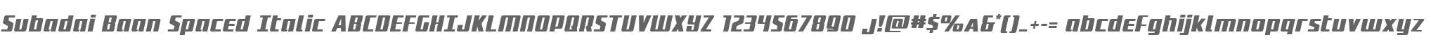Subadai Baan Spaced Italic