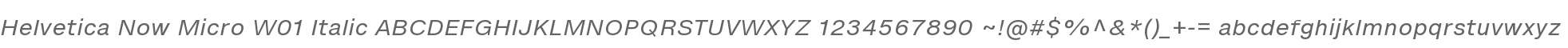 HelveticaNowMicroW01-Italic