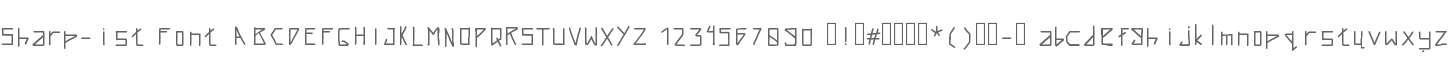 Sharp-ist Font