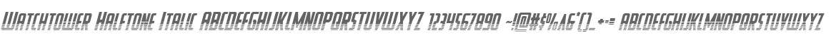 Watchtower Halftone Italic