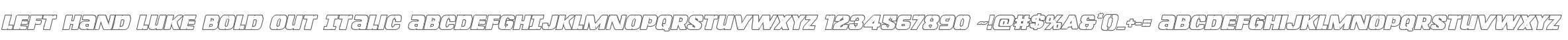 Left Hand Luke Bold Out Italic