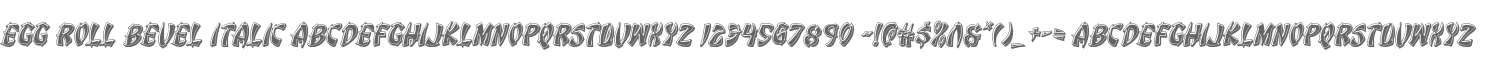 Egg Roll Bevel Italic