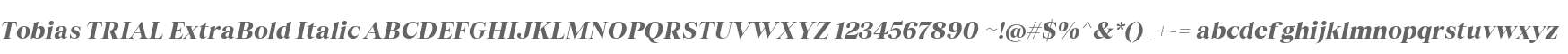 Tobias TRIAL ExtraBold Italic
