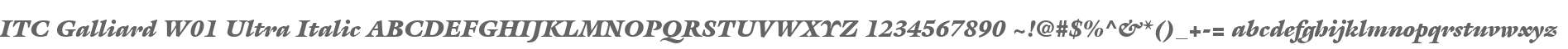 ITC Galliard W01 Ultra Italic