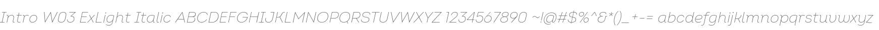 Intro W03 ExLight Italic