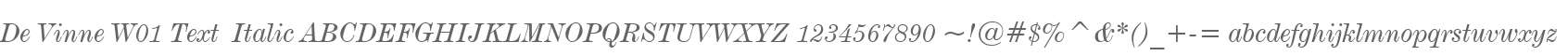 De Vinne W01 Text  Italic