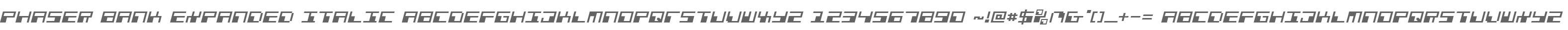 Phaser Bank Expanded Italic