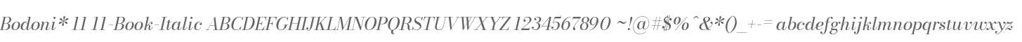 Bodoni* 11 Book Italic
