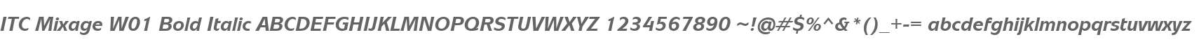 ITC Mixage W01 Bold Italic