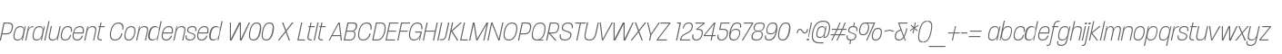 Paralucent Condensed W00 X LtIt