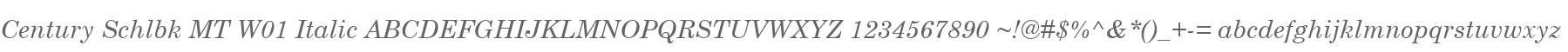 Century Schlbk MT W01 Italic