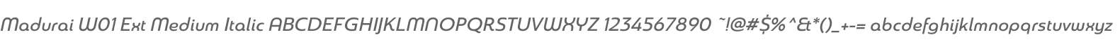Madurai W01 Ext Medium Italic
