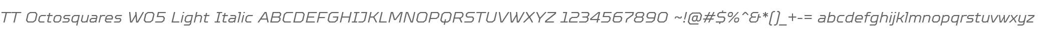 TT Octosquares W05 Light Italic