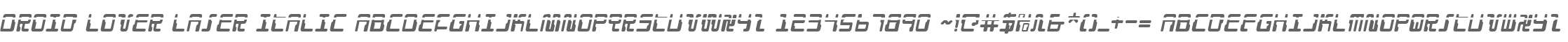 Droid Lover Laser Italic