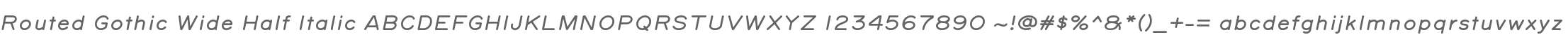 Routed Gothic Wide Half Italic