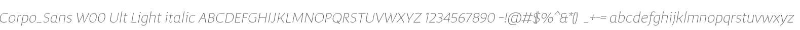 Corpo_Sans W00 Ult Light italic