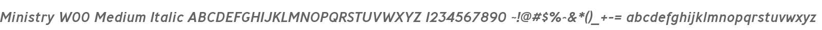 Ministry W00 Medium Italic