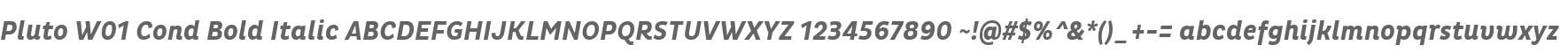 Pluto W01 Cond Bold Italic