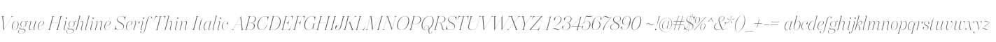 Vogue Highline Serif Thin Italic