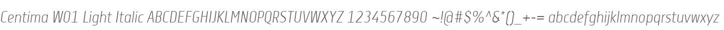 Centima W01 Light Italic