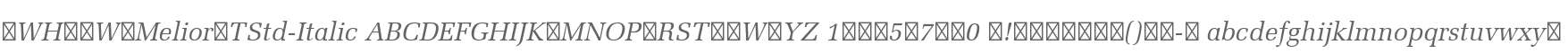 VWHVVW+MeliorLTStd-Italic
