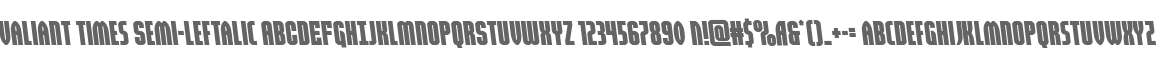 Valiant Times Semi-Leftalic
