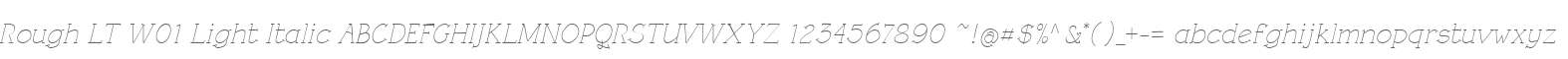 Rough LT W01 Light Italic