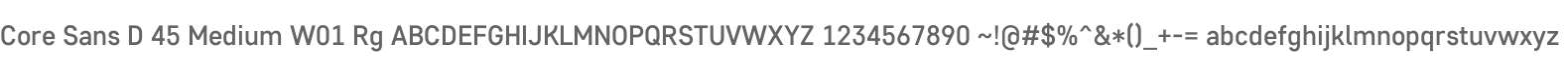 Core Sans D 45 Medium W01 Rg