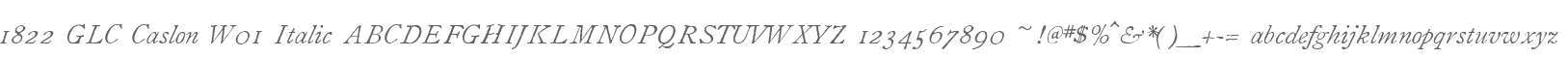 1822 GLC Caslon W01 Italic