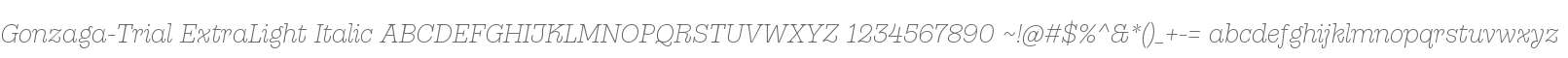 Gonzaga-Trial ExtraLight Italic