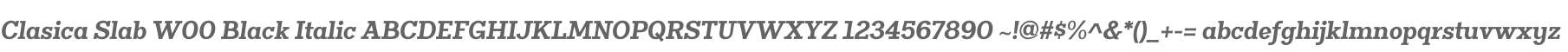 Clasica Slab W00 Black Italic