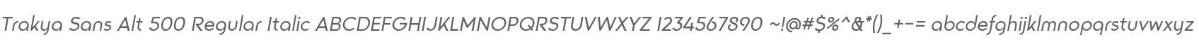 Trakya-Sans-Alt-500-Regular-Italic