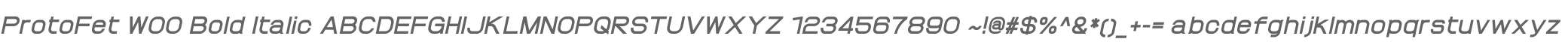 ProtoFet W00 Bold Italic