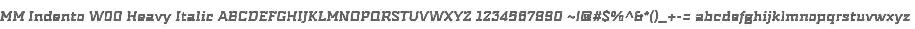 MM Indento W00 Heavy Italic