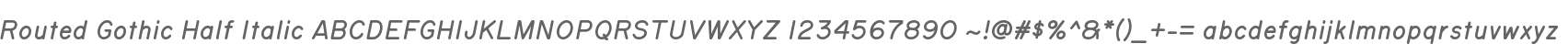 Routed Gothic Half Italic
