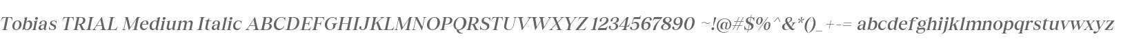 Tobias TRIAL Medium Italic