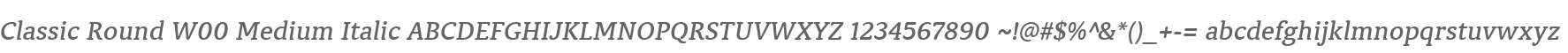 Classic Round W00 Medium Italic