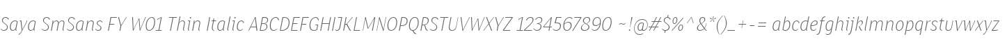 Saya SmSans FY W01 Thin Italic