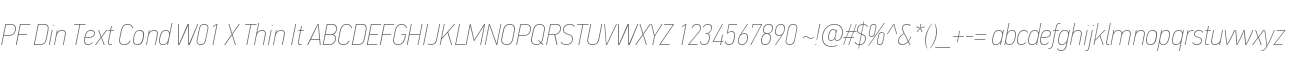 PF Din Text Cond W01 X Thin It