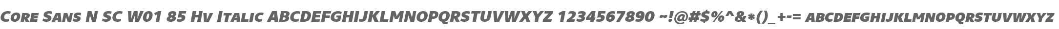 Core Sans N SC W01 85 Hv Italic