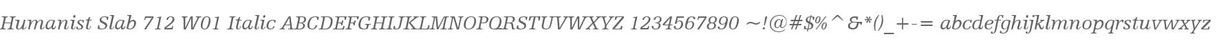Humanist Slab 712 W01 Italic