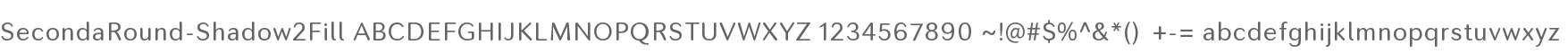 Seconda Round Shadow 2 Fill