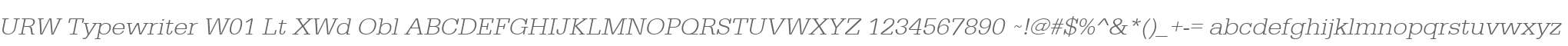 URW Typewriter W01 Lt XWd Obl