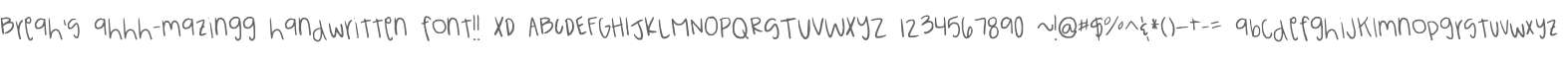 Breah's ahhh-mazingg handwritten font!! XD