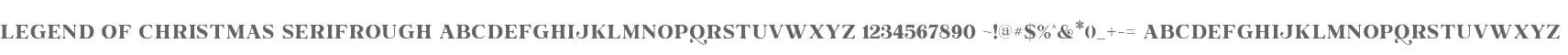 Legend Of Christmas SerifRough