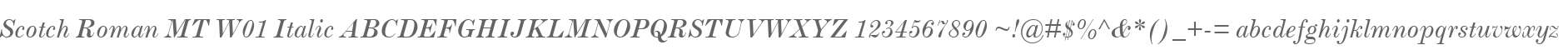 Scotch Roman MT W01 Italic