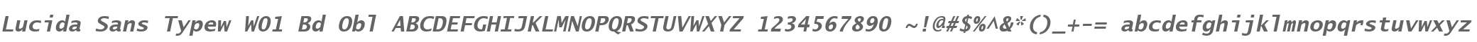 Lucida Sans Typew W01 Bd Obl