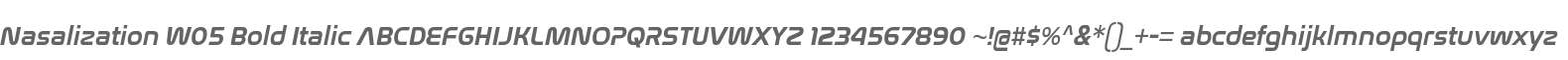 Nasalization W05 Bold Italic