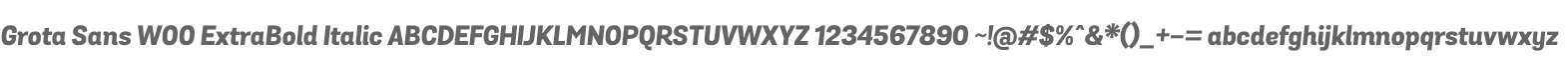 Grota Sans W00 ExtraBold Italic